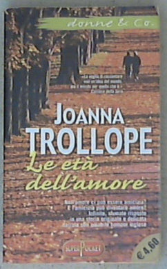 Le età dell'amore / Joanna Trollope
