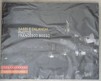 Sassi e calanchi - Francesco Bosso sigillato/sealed