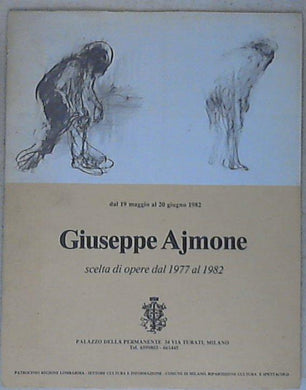 Giuseppe Ajmone : scelta di opere dal 1977 al 1982