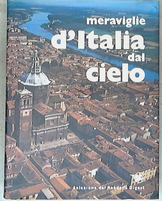 Meraviglie d'Italia dal cielo / Sergio Ferrero