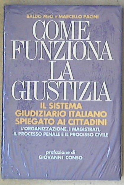 Come funziona la giustizia / Baldo Meo, Marcello Pacini - sigillato copertina rigida