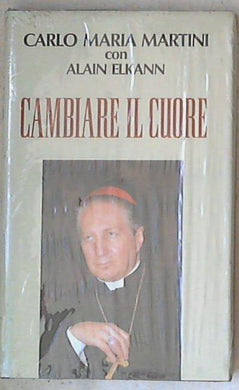 Cambiare il cuore / Carlo Maria Martini - Sigillato copertina rigida