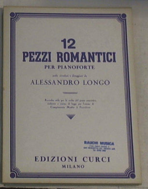 12 pezzi romantici per pianoforte / Alessandro Longo