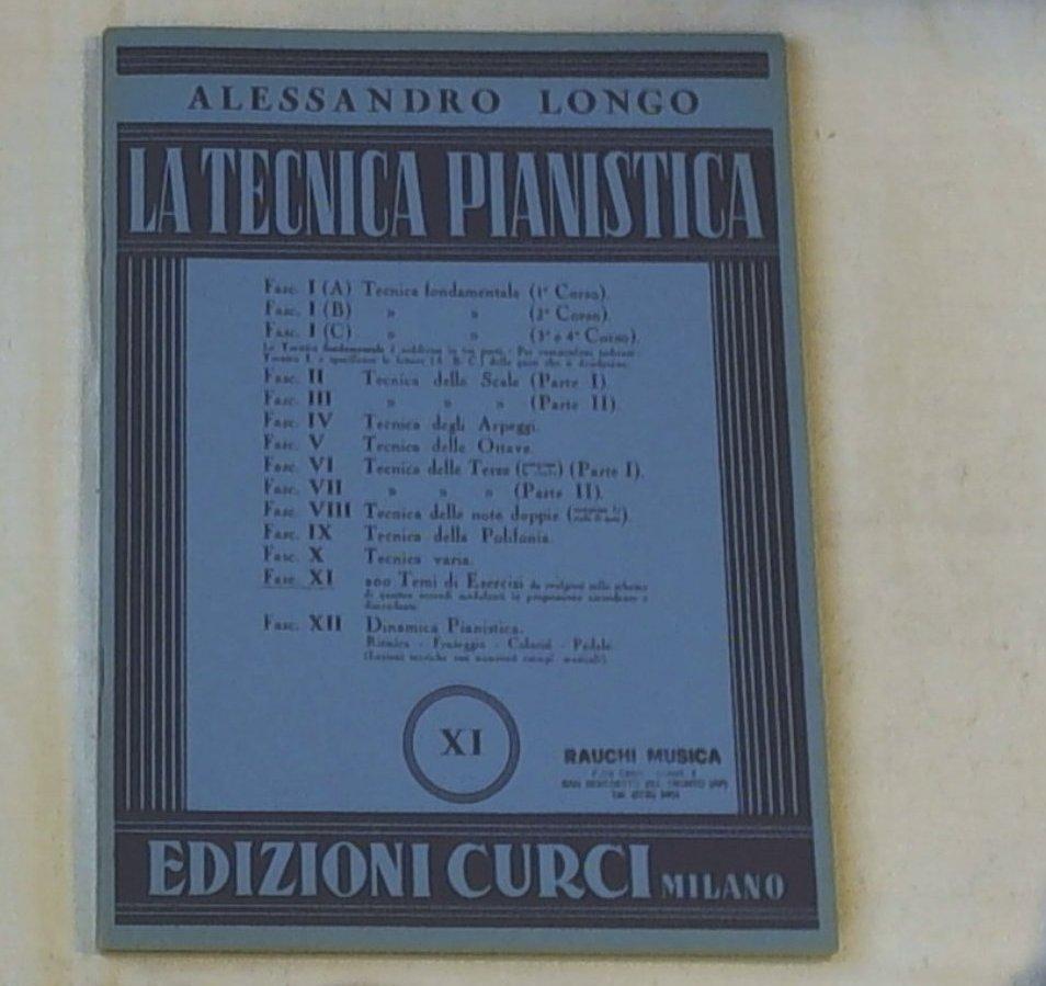 La tecnica pianistica  11.: 200 temi di esercizi da svolgersi sullo schema di quattro accordi modulati ... / Alessandro Longo
