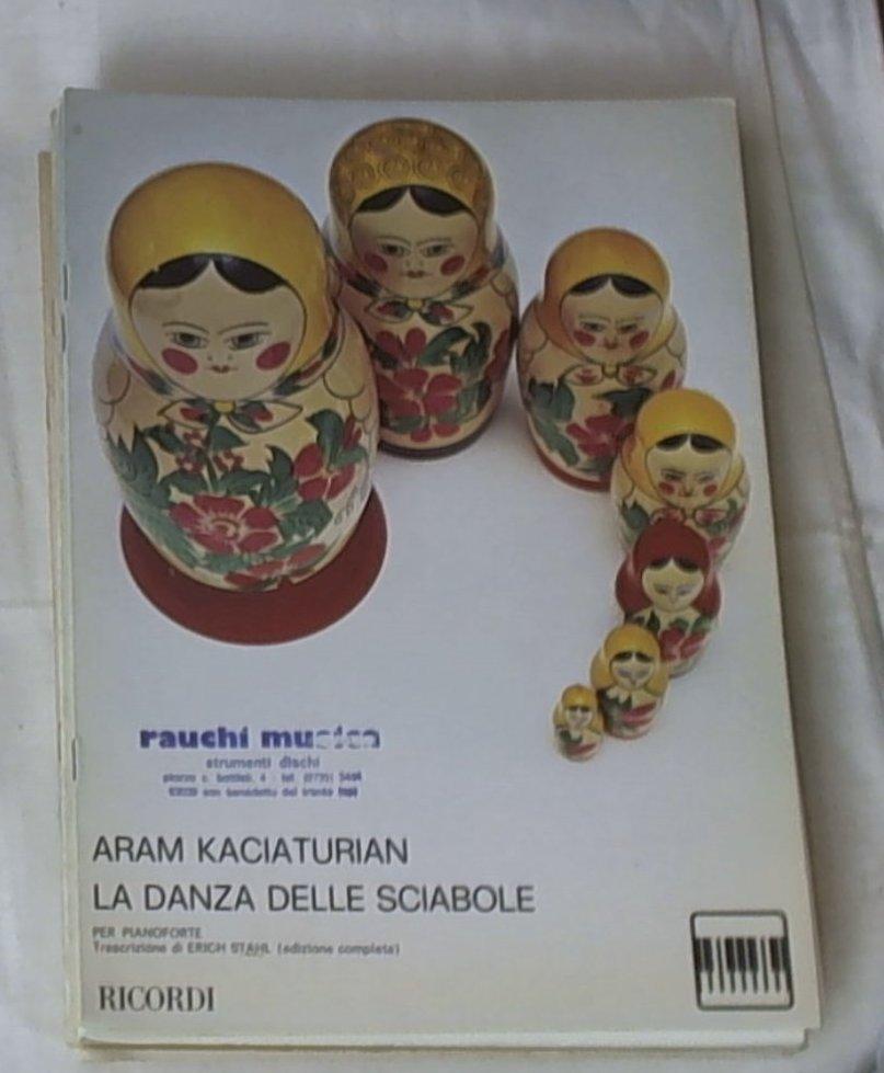 Aram Kachaturian La danza delle sciabole : per pianoforte /  Erich Stahl (edizione completa)