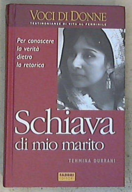 Schiava di mio marito / Tehmina Durrani