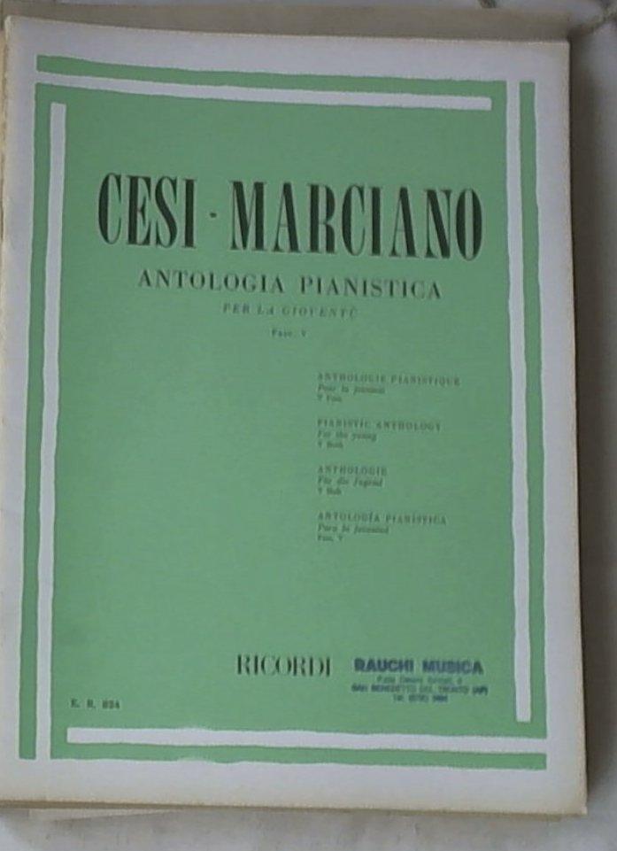 Antologia pianistica : per la gioventù. Fasc. 5. / Cesi-Marciano