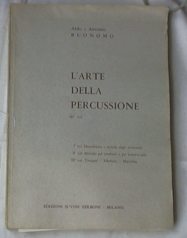L' arte della percussione  vol. 3: Timpani - Xilofono - Marimba con 45 giri/ Aldo e Antonio Buonomo
