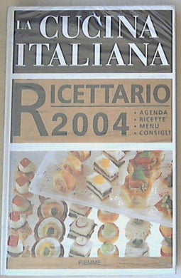 La cucina italiana. Ricettario 2004 - Sigillato copertina rigida