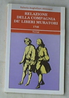 Relazione della compagnia de' «Liberi muratori» (1746), V.Angiolieri