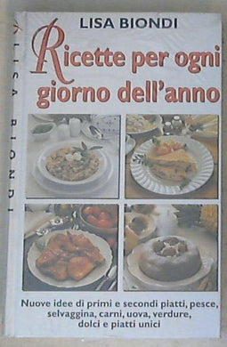 Ricette : per ogni giorno dell'anno / Lisa Biondi - Sigillato Copertina rigida