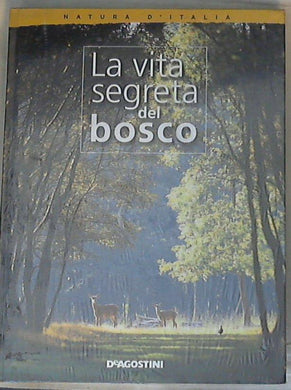 La vita segreta del bosco - Sigillato Copertina rigida