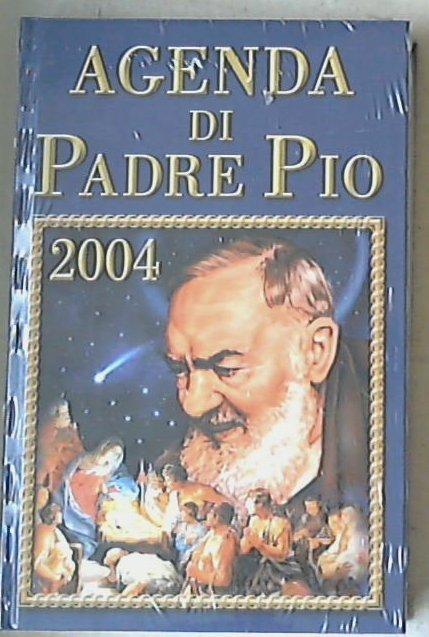 Agenda di Padre Pio 2004 - Sigillato Copertina rigida