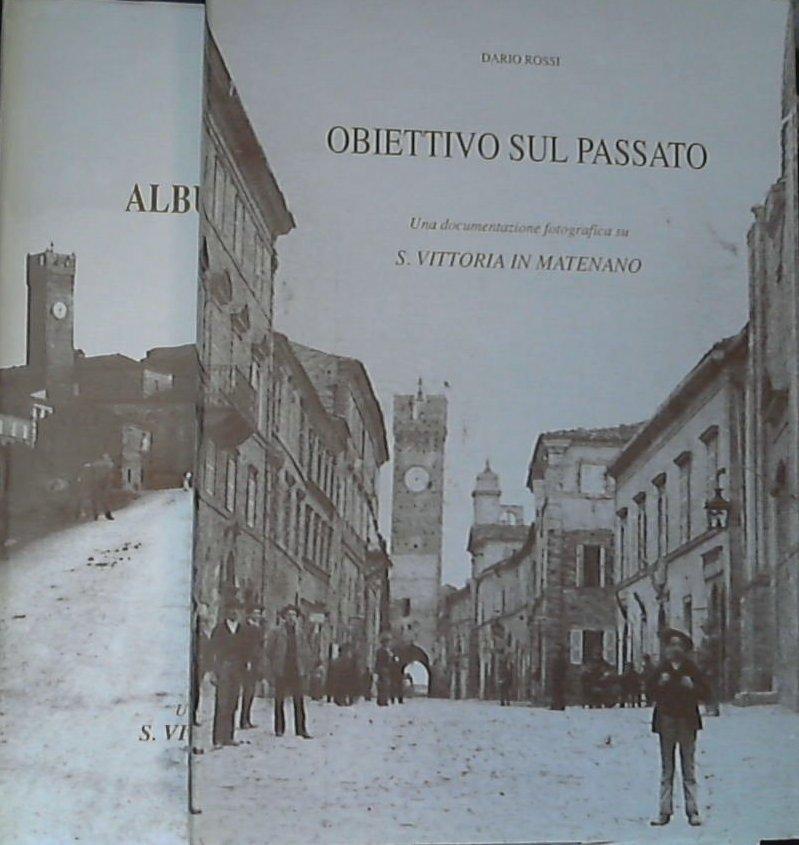 Album di famiglia - Obiettivo sul passato / Dario Rossi 2 volumi