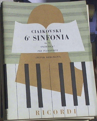 Spartito  6^. sinfonia : op. 74 : Patetica / Ciaikovski ; riduzione per pianoforte: Peter Bergmann