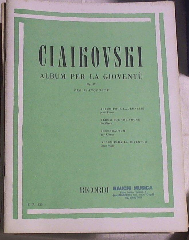 Spartito Album per la gioventù : op. 39 : per pianoforte / Ciaikovski