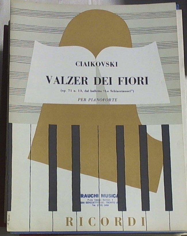 Spartito Valzer dei fiori : (71 n. 13 : dal balletto Lo schiaccianoci) : per pianoforte / Ciaikovski