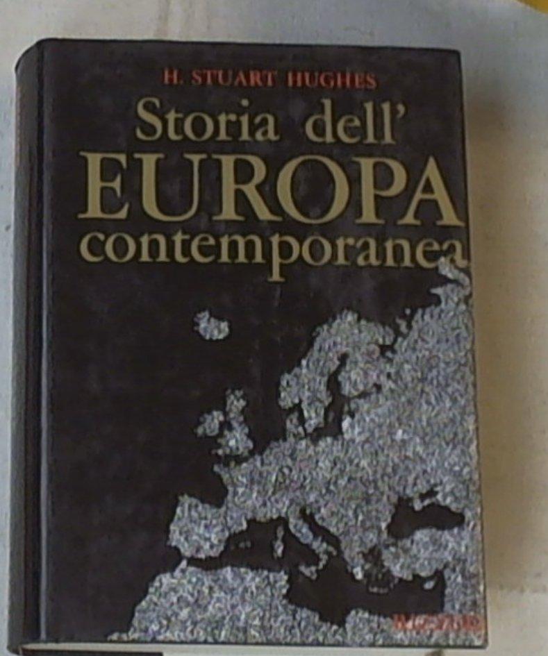 Storia dell'Europa contemporanea / H. Stuart Hughes Rizzoli, 1964
