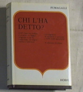 Chi lha detto?: Tesoro di citazioni italiane e straniere, di origine letteraria e storic