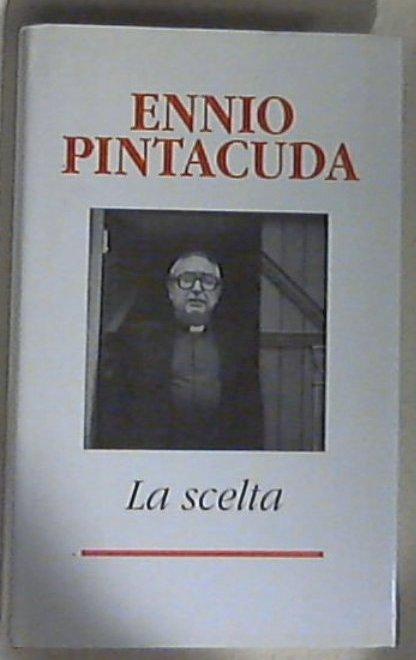 La scelta / Ennio Pintacuda