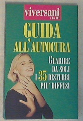 Guida all'autocura / a cura di Marinella Celi
