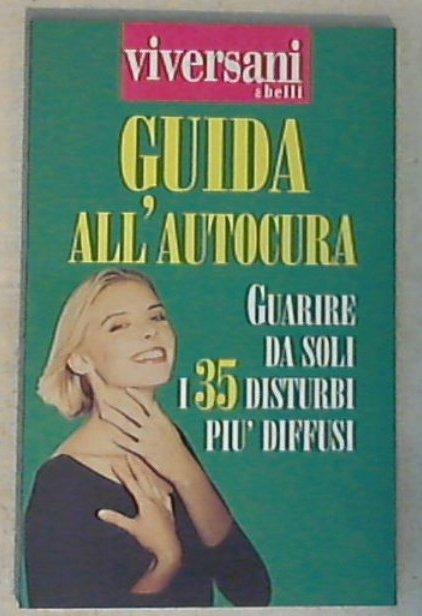 Guida all'autocura / a cura di Marinella Celi