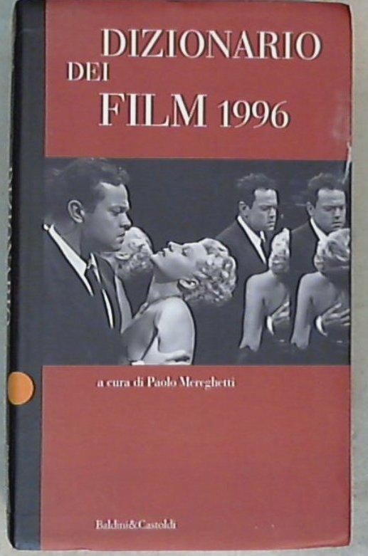 Dizionario dei film 1996 / a cura di Paolo Mereghetti