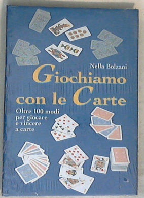 Giochiamo con le carte / Nella Bolzani - Copertina rigida new