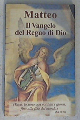 Matteo : Il Vangelo del Regno di Dio