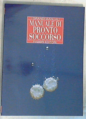 Manuale di pronto soccorso / a cura del Prof. Filippo Medina