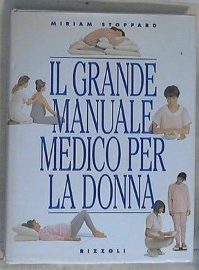 Il grande manuale medico per la donna / Miriam Stoppard - Copertina rigida