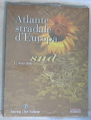 Atlante turistico d'Europa: Sud /  Touring club italiano