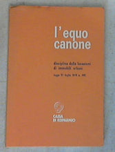 L' equo canone: disciplina delle locazioni di immobili urbani: legge 27 luglio 1978 n. 392 / Associazione fra le Casse di risparmio italiane