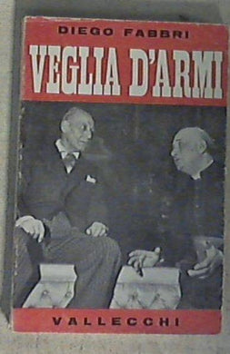 Veglia d'armi : / Diego Fabbri