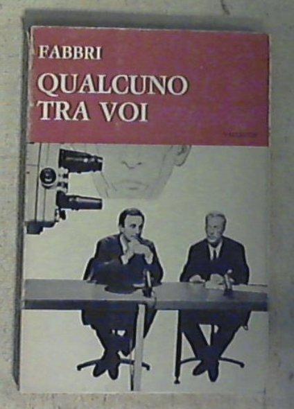 Qualcuno tra voi : originale televisivo / Diego Fabbri