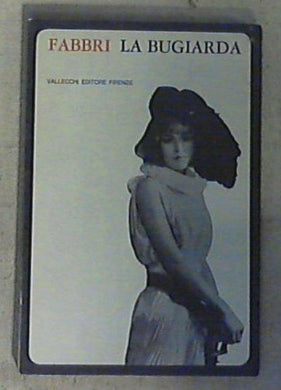 La bugiarda : tre atti / Diego Fabbri