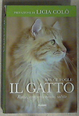 Il gatto : razze, comportamento, salute / Bruce Fogle