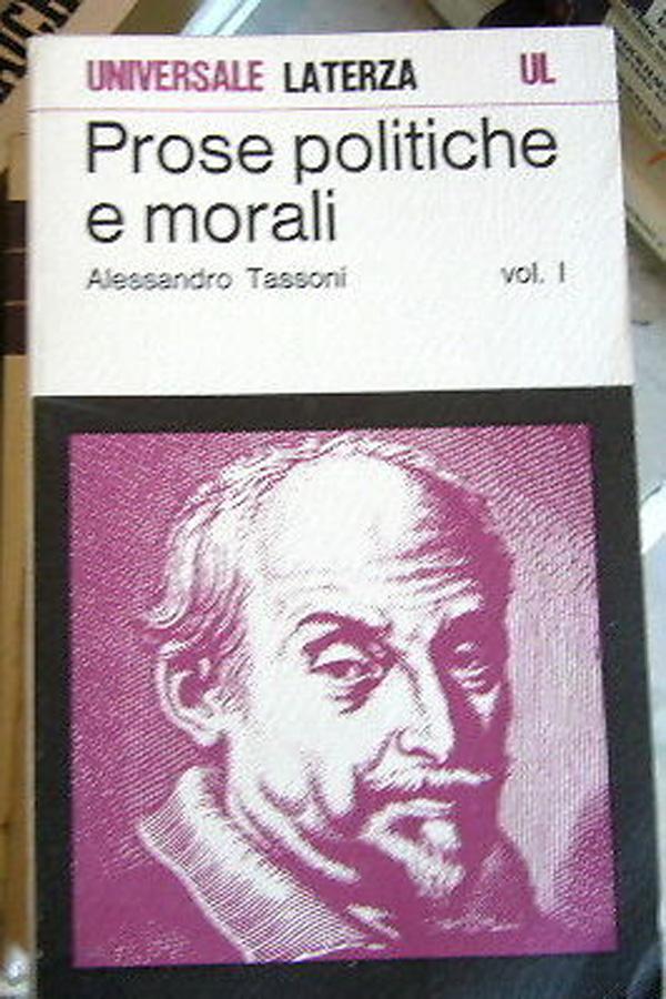 TASSONI ALESSANDRO*PROS?E POLITICHE E MORALI VOL.1