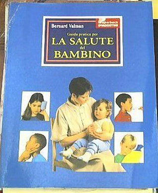 Guida pratica per la salute del bambino