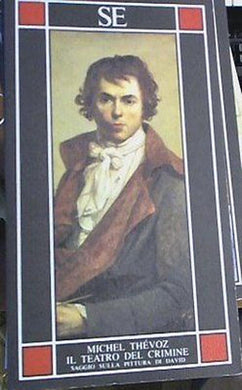 Il teatro del crimine. Saggio sulla pittura di David
