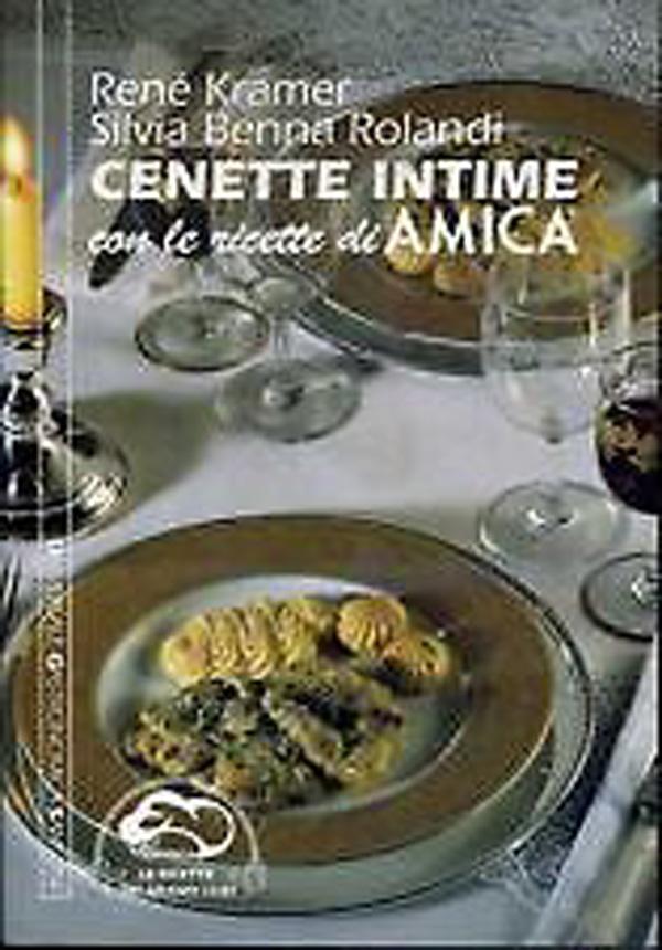 Cenette Intime Con Le Ricette Di Amica - Kramer R.