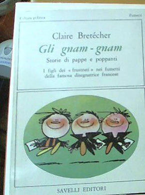 GLI GNAM-GNAM. STORIE DI PAPPE E POPPANTI