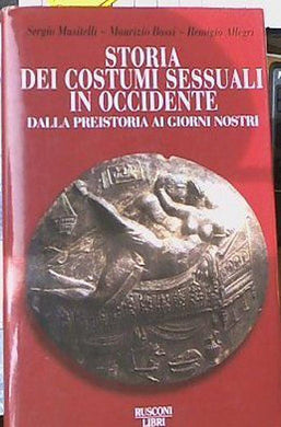 Storia dei costumi sessuali in Occidente: dalla preistoria ai giorni nostri