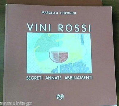 CORONINI vini rossi segreti annate abbinamenti