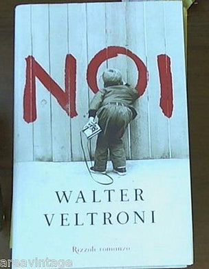 Noi Veltroni Walter