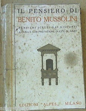 Il pensiero di Benito Mussolini: pensieri scelti dai discorsi