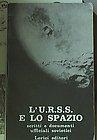 L'URSS e lo spazio: scritti e documenti ufficiali sovietici Ari Sternfeld, Giuse