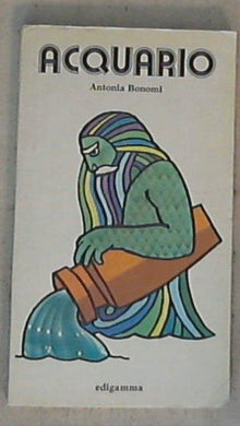 Acquario / Antonia Bonomi