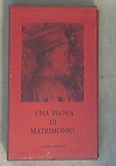 Una prova di matrimonio : Medici e Gonzaga - Copertina rigida