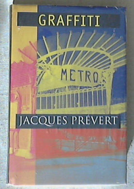 Graffiti / Jacques Prévert - Copertina rigida